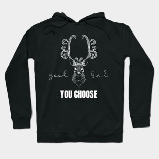 Evil Reindeer Good or Bad? You Choose Christmas Gifts Christmas Anticipation Christmas List Santa Claus Hoodie